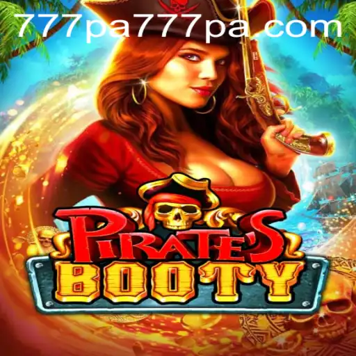 Pirates Booty: Unveiling the Treasure of 777 PA